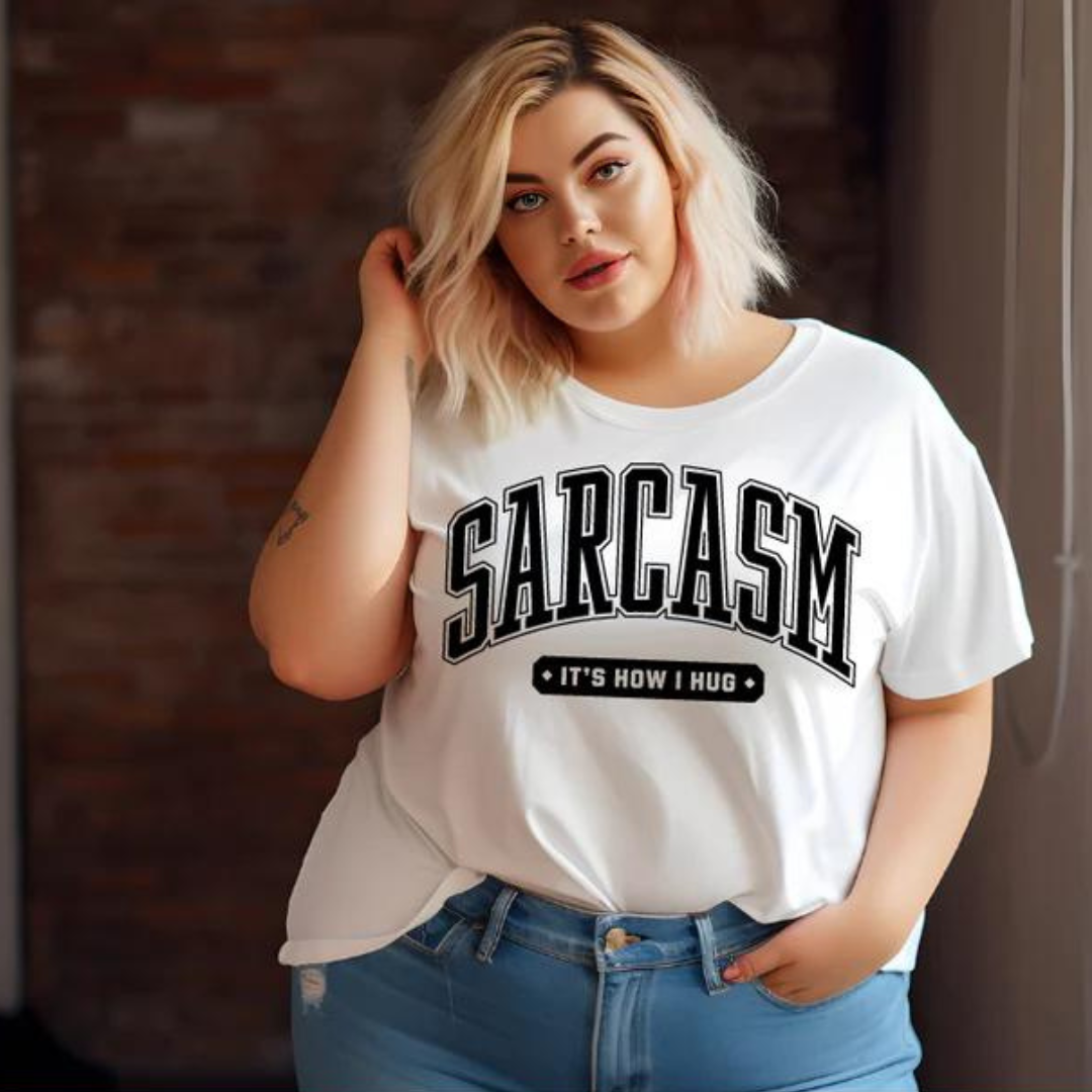 Sarcasm Is How I Hug