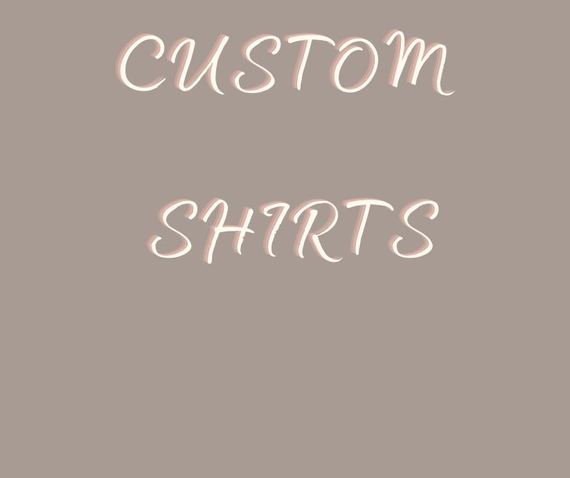 Custom Shirt