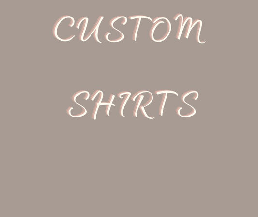 Custom Shirt