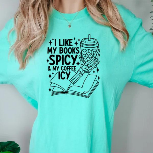 I like My Book Spicy And My Coffee Icy